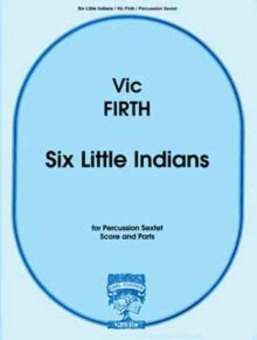 SIX LITTLE INDIANS : FOR