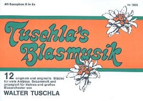Tuschla's Blasmusik Folge 1 - 08 2. Altsaxophon in Eb