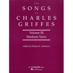 Songs of Charles Griffes - Volume III - Charles Tomlinson Griffes