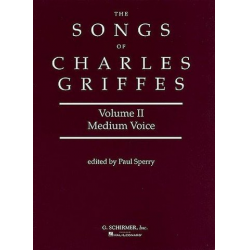 Songs of Charles Griffes - Volume II - Charles Tomlinson Griffes