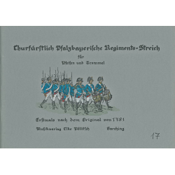 Churfürstlich Pfalzbayerische Regiments-Streich (limitert) - Gerd Pöllitsch
