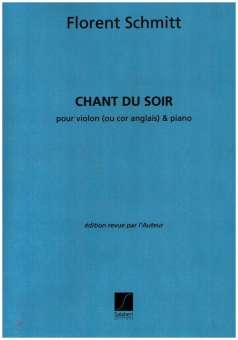 F. Schmitt : Chant Du Soir