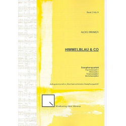 Himmelblau & Co : für 4 Saxophone (SATBar) - Alois Wimmer