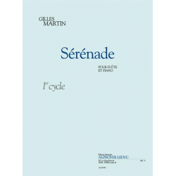 Serenade : pour flute et piano (cyle 1) - Gilles Martin