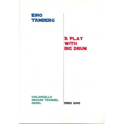 A Play with Big Drum - für Violoncello, - Eino Tamberg