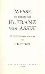 Messe zu Ehren des Hl. Franz von Assisi für gem Chor und Orgel - Johann Baptist Hilber
