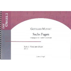 6 Fugen für Orgel - Gottlieb Muffat