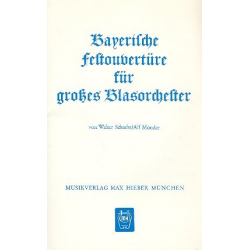 Bayerische Fest-Ouvertüre - - Walter Schacht