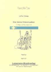 3 kleine Hirtenmusiken : für Flöte und - Lothar Graap