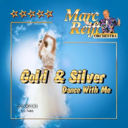 CD "Gold & Silver Dance with Me" - Marc Reift Orchestra