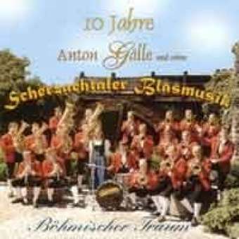 CD "Böhmischer Traum" (10 Jahre Scherzachtaler)