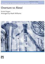 Overture to Rienzi (concert band) - Richard Wagner / Arr. Mark Williams