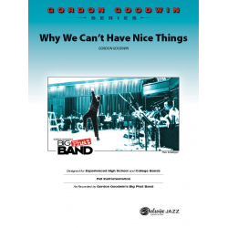 Why We Cant Have Nice Things (j/e) - Gordon Goodwin