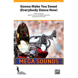 Gonna Make You Sweat (marching band) - Robert Clivilles / Arr. Victor López
