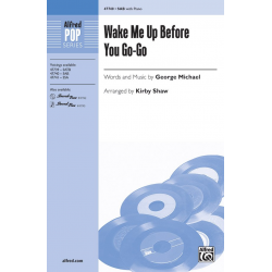 Wake Me Up Before You Go Go SAB - George Michael / Arr. Kirby Shaw