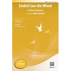 Ezekiel Saw The Wheel 2 PT - Traditional Spiritual / Arr. Greg Gilpin