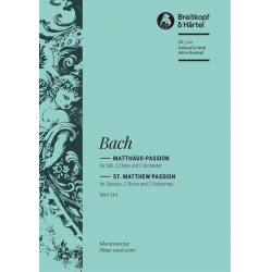 Matthäus-Passion BWV 244 - Johann Sebastian Bach / Arr. Max Schneider
