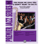 You Made Me Love You (I Didn't Want to Do It) - James V. Monaco / Arr. Jeff Hest