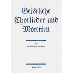 Geistliche Chorlieder und Motetten von Mendelssohn bis Reger - Dietmar Damm