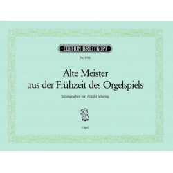 Alte Meister aus der Frühzeit des Orgelspiels - Arnold (Hrsg.) Schering