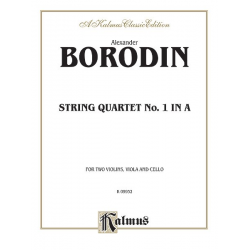 String Quartet No, 1 in A - Alexander Porfiryevich Borodin