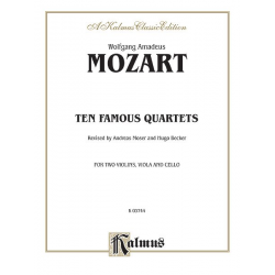 Ten Famous Quartets* K, 387* 421* 428* 458* 464* 465* 499* 575* 589* 590 - Wolfgang Amadeus Mozart