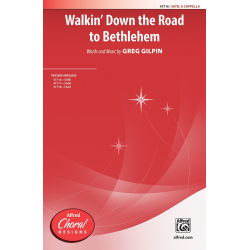 Walkin' Down the Road to Bethlehem (SATB A Cap) - Greg Gilpin
