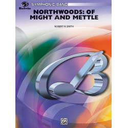 Northwoods: Of Might and Mettle - Robert W. Smith