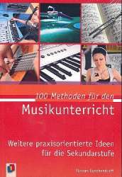 100 Methoden für den Musikunterricht - Florian Buschendorff