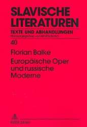 Europäische Oper und Russische Moderne - Florian Balke
