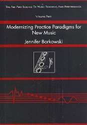 Modernizing Practice Paradigms for New Music - Jennifer Borkowski
