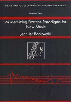 Modernizing Practice Paradigms for New Music