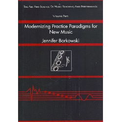 Modernizing Practice Paradigms for New Music - Jennifer Borkowski