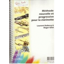 Methode nouvelle et progressive pour la clarinette - Laurent Delbecq / Arr. Roger Gilet