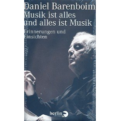 Musik ist alles und alles ist Musik - Daniel Barenboim
