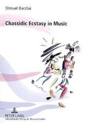 Chassidic Ecstasy in Music - Shmuel Barzilai
