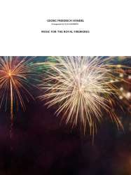 Music for the Royal Fireworks - Georg Friedrich Händel (George Frederic Handel) / Arr. Felix Hauswirth