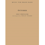 October - Eric Whitacre / Arr. Philip Sparke