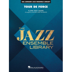 JE: Tour de Force - John "Dizzy" Gillespie / Arr. Michael Philip Mossman