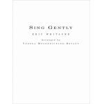 Sing Gently for Flexible Wind Band - Eric Whitacre / Arr. Verena Mösenbichler-Bryant