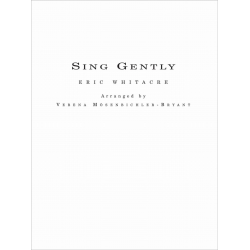 Sing Gently for Flexible Wind Band - Eric Whitacre / Arr. Verena Mösenbichler-Bryant