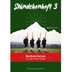 Ständchenheft 3 Berthold Schick und seine Alphornbläser
