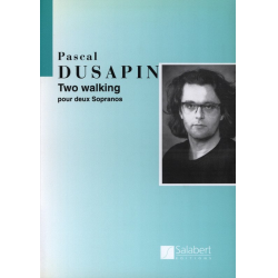 Two Walking, Pour Deux Sopranos - Pascal Dusapin