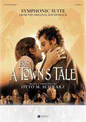 Symphonic Suite from 1805 - A Towns Tale - Otto M. Schwarz