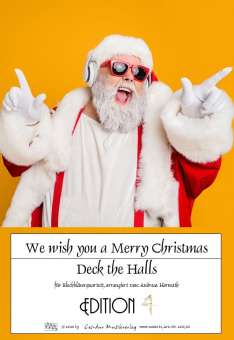 We wish you a Merry Christmas / Deck the Halls