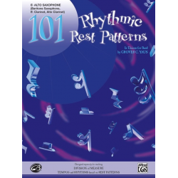 101 Rhythmic Rest Patterns: E-flat Alto Saxophone - Grover C. Yaus