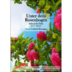 Unter dem Rosenbogen - Gottfried Reisegger