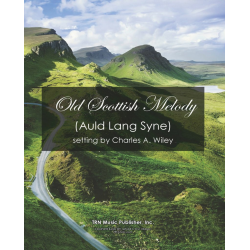 Old Scottish Melody (Auld Lang Syne) - Scottish Folk Song / Arr. Charles Wiley