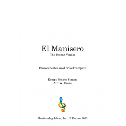 El Manisero - The Peanut Vendor - Solo Trompete und Blasorchester - Moises Simons / Arr. William Crake