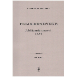 Jubiläumsfestmarsch op.54 - Felix Draeseke